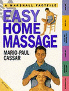 Easy Home Massage: The Essential Guide to Simple Techniques to Practise at Home