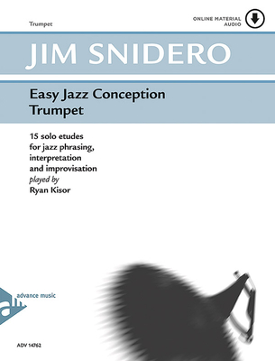 Easy Jazz Conception Trumpet: 15 Solo Etudes for Jazz Phrasing, Interpretation and Improvisation, Book & Online Audio - Snidero, Jim