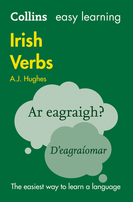 Easy Learning Irish Verbs: Trusted Support for Learning - Hughes, Dr. A. J., and Collins Dictionaries