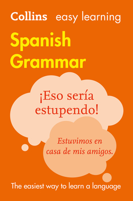 Easy Learning Spanish Grammar: Trusted Support for Learning - Collins Dictionaries