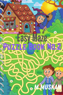 Easy Maze Puzzle Book No.2: Great for old man, Teens & Kids