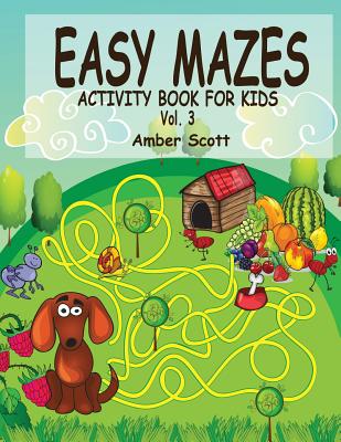 Easy Mazes Activity Book For Kids - Vol. 3 - Scott, Amber