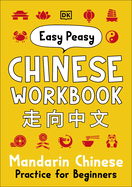 Easy Peasy Chinese Workbook: Mandarin Chinese Practice for Beginners