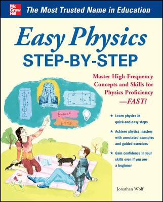 Easy Physics Step-By-Step: With 95 Solved Problems - Wolf, Jonathan S