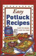 Easy Potluck Recipes: Easy-To-Make, Easy-To-Take