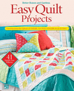 Easy Quilt Projects: Favorites From the Editors of American Patchwork & Quilting (Better Homes & Gardens Crafts) - Better Homes & Gardens