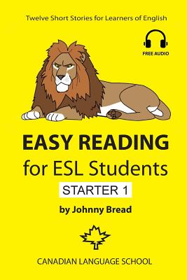 Easy Reading for ESL Students - Starter 1: Twelve Short Stories for Learners of English - Bread, Johnny