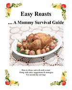 Easy Roasts: A Mommy Survival Guide