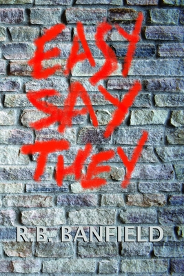 Easy Say They - Banfield, R B