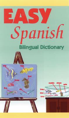 Easy Spanish Bilingual Dictionary: Bilingual Dictionary - Quallis, Regina M, and Qualls Regina, and Sanchez L