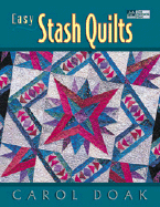 Easy Stash Quilts - Doak, Carol