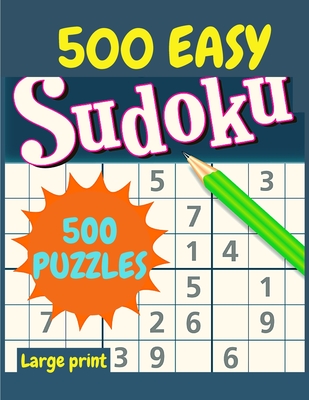 EASY Sudoku: 500 Easy Sudoku Puzzles and Solutions - Perfect for Beginners - Sascha Association