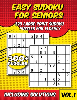 Easy Sudoku for Seniors: 320 Large Print Sudoku Puzzles for Elderly With Solutions - Willis, Phillip
