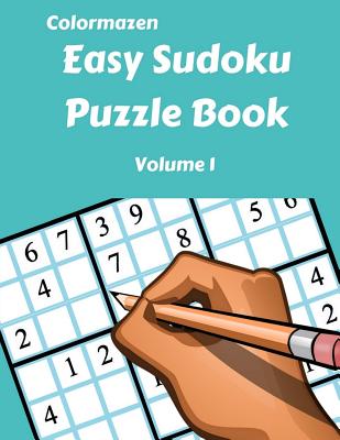 Easy Sudoku Puzzle Book Volume 1 - Bell, Carol, and Colormazen