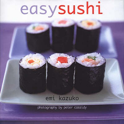 Easy Sushi - Kazuko, Emi, and Cassidy, Peter (Photographer)