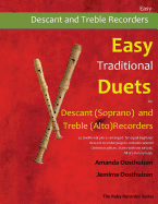 Easy Traditional Duets for Descant (Soprano) and Treble (Alto) Recorders: 28 Traditional Melodies from Around the World Arranged Especially for Decant and Treble Recorder Players. Starts with the Easiest. All Are in Easy Keys.