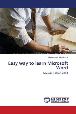 Easy way to learn Microsoft Word - Bilal Fazal, Muhammad