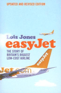 Easyjet: The Story of Britain's Biggest Low-Cost Airline
