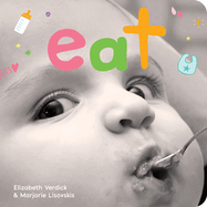 Eat: A Board Book about Mealtime