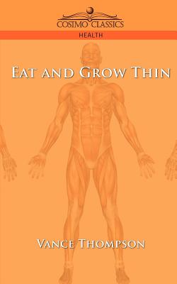 Eat and Grow Thin - Thompson, Vance