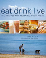 Eat, Drink, Live