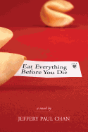 Eat Everything Before You Die: A Chinaman in the Counterculture
