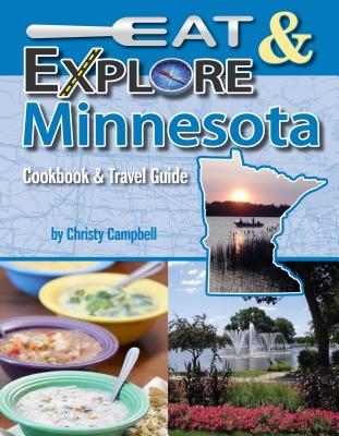 Eat & Explore Minnesota - Campbell, Christy