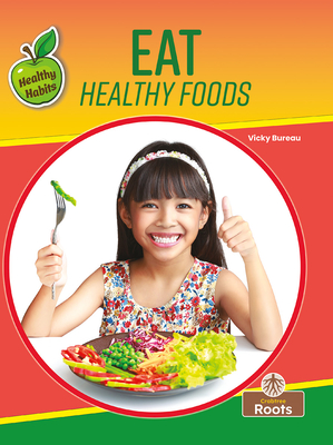 Eat Healthy Foods - Bureau, Vicky