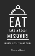 Eat Like a Local- Missouri: Missouri State Food Guide