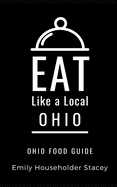 Eat Like a Local- Ohio: Ohio Food Guide