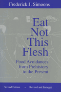 Eat Not This Flesh: Food Avoidances from Prehistory to the Present