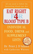 Eat Right for Blood Type B: Individual Food, Drink and Supplement Lists