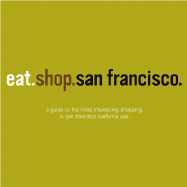 Eat.Shop.San Francisco