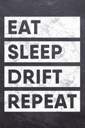 Eat Sleep Drift Repeat: JDM Car Drifting College Ruled Notebook (6x9 inches) with 120 Pages