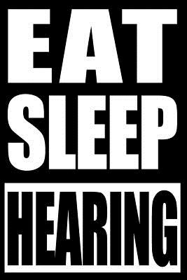 Eat Sleep Hearing Cool Notebook for Audiology, College Ruled Journal: Blank Lined - Useful Books Publications