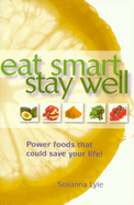 Eat Smart, Stay Well: Power Foods That Could Save Your Life!