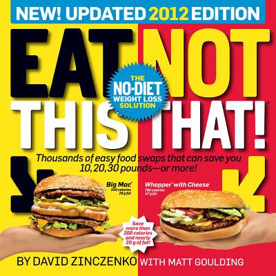 Eat This, Not That! 2012: The No-Diet Weight Loss Solution - Zinczenko, David