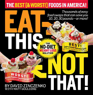 Eat This Not That!: The Best & Worst Foods in America!