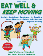 Eat Well & Keep Moving: An Interdisciplinary Curriculum for Teaching Upper Elementary School Nutrition and Physical Activity