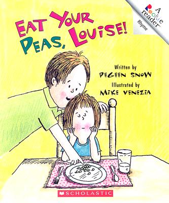 Eat Your Peas, Louise! - Snow, Pegeen