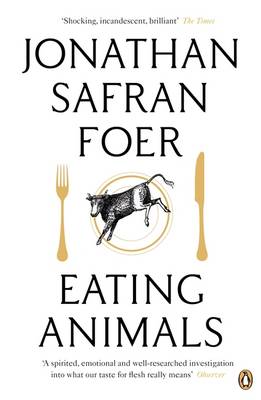 Eating Animals - Safran Foer, Jonathan