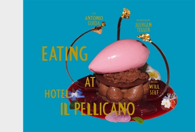 Eating at Hotel Il Pellicano - Teller, Juergen, and Self, Will