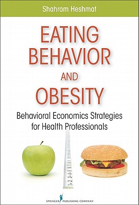 Eating Behavior and Obesity - Heshmat, Shahram, PhD