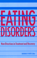 Eating Disorders: New Directions in Treatment and Recovery - Kinoy, Barbara P, Professor