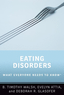 Eating Disorders: What Everyone Needs to Know(r)