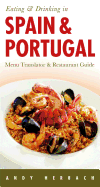 Eating & Drinking in Spain & Portugal: Volume 1