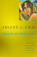 Eating Fire and Drinking Water