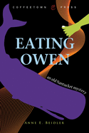 Eating Owen: The Imagined True Story of Four Coffins from Nantucket: Abigail, Nancy, Zimri, and Owen