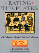 Eating the Plates: A Pilgrim Book of Food and Manners