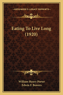 Eating to Live Long (1920)